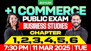 Plus One Commerce - Business Studies | Public Exam - Chapter: 1,2,3,4,5,6 | Xylem Plus One Commerce