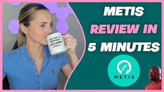 METIS Review in 5 Minutes