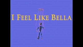 Alan T Charly - I Feel Like Bella (Official Lyric Video)