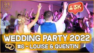 WEDDING PARTY / SOIREE de MARIAGE 2022  Louise & Quentin : Une ambiance de dingue !