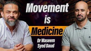 Movement is Medicine: Insights from Syed Daud and Dr. Waseem