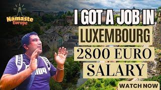 I GOT A JOB OFFER IN LUXEMBOURG