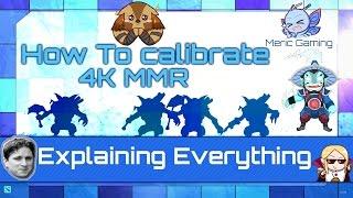 Dota 2 - How to calibrate 4K MMR  [ Carry , Support , Hidden MMR ]