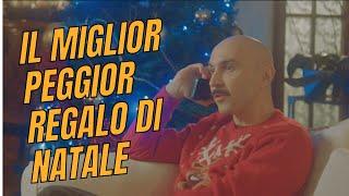 IL MIGLIOR PEGGIOR REGALO DI NATALE