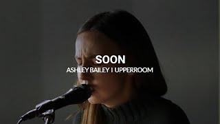 Soon - Ashley Bailey l UPPERROOM Prayer Set