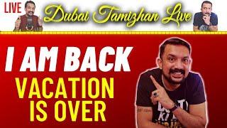 I AM BACK | Tamil | Dubai Tamizhan