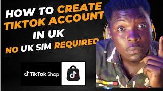 HOW TO CREATE UK TIKTOK ACCOUNT IN AFRICA