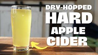 It is SO EASY to Make This Delicious DRY-HOPPED HARD CIDER!!