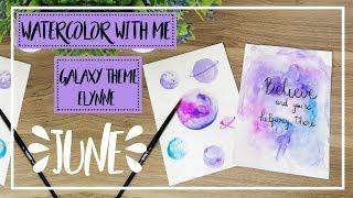 Watercolor with me | Galaxy theme | June 2018 | Elynne