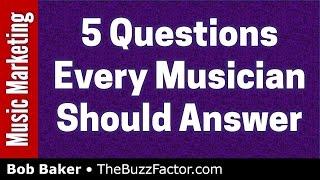 Music Career Advice: 5 Questions Every Musician Should Answer