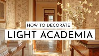 HOW TO DECORATE LIGHT ACADEMIA!