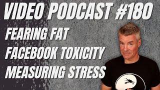 Video Podcast #180 - Cashews and Keto, Fat Mentality, Heavenly Fan, Stress and Best Health