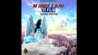 DJ DOTCOM PRESENTS NO LONGER A SLAVE TO FEAR GOSPEL MIXTAPE (GOLD COLLECTION) 