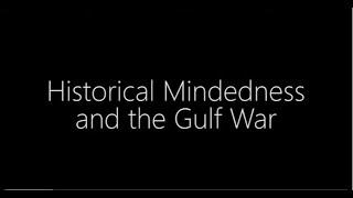 Historical mindedness and the Gulf War