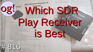 Which SDR Play Receiver is Best (#816)