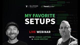 My Favorite Setups: A Live Webinar With Jonah Lupton