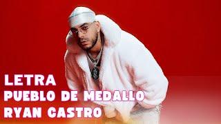 Ryan Castro - Pueblo de Medallo (Letra Oficial | Official Lyric Video)