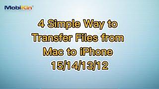 4 Simple Way to Transfer Files from Mac to iPhone 15/14/13/12/11