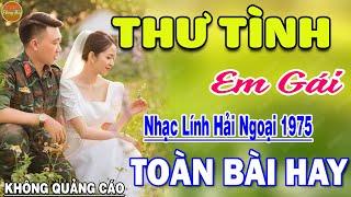 Thư Tình Em Gái - 791 Bài Rumba Nhạc Lính Hải Ngoại Bất Hủ Vượt Thời Gian HAY NHẤT MỌI THỜI ĐẠI