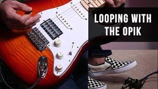 Creating loops using the oPik optical pickup with a looper