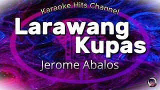 Jerome Abalos - Larawang Kupas (KARAOKE VERSION)