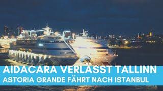 AIDAcara verlässt als „Astoria Grande“ Tallinn in Richtung Istanbul | Tschüß AIDA Mutterschiff