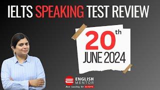 IELTS Speaking Test Review 20th June 2024