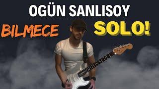 Ogün Sanlısoy - Bilmece (Gitar Solo)