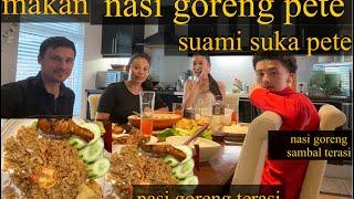 MAKAN NASI GORENG PETE NASI GORENG TERASI SUAMI SUKA PETE