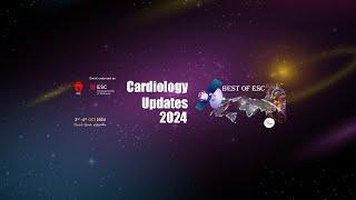 Cardiology Updates 2024 - Session 2 - ESC Guidelines for the Management of Chronic Coronary Syndrome