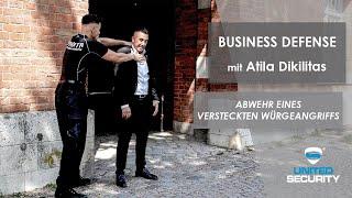 BUSINESS DEFENSE - Abwehr eines versteckten Würgeangriffs