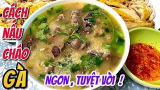 CÁCH NẤU CHÁO GÀ NGON CỦA TIỆM NỔI TIẾNG Ở CẦN THƠ !