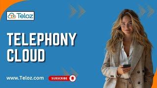 Exploring Telephony Cloud The Future of Cloud-Based Communication | Teloz