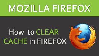 How to Clear Cache in Firefox?