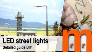 Model LED street lights - Detailed guide DIY