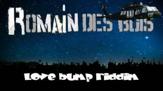 Love bump riddim - Romain des Bois remix