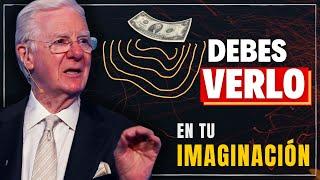 DEBES SENTIR E IMAGINAR CORRECTAMENTE | Bob Proctor