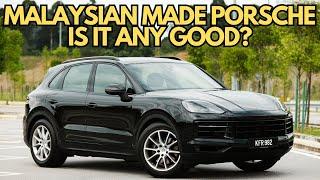 Malaysian Made Porsche Cayenne: Is It Worth Buying One? Or Should You Look Elsewhere?