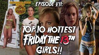 That Horror Movie Podcast: Episode #61- Top 10 Hottest Friday the 13th Girls!