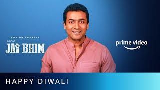 Happy Diwali 2021 | Suriya | Jai Bhim | Amazon Prime Video