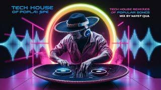 Tech House Best Remixes of Popular Songs 2024 Mix by Nayef Qva