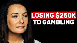 How Her Gambling Addiction Nearly Ended Her Life