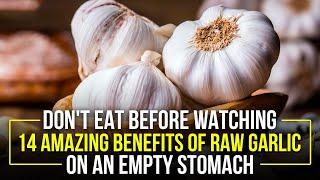 Don't Miss Out! 14 Mind-Blowing Benefits of Eating Raw Garlic