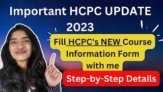 HCPC UPDATE Registration Process 2023- NEW Course Information Form - HCPC Applications International