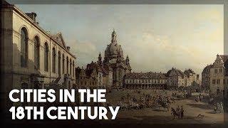 Exploring 18th Century Europe Through the Paintings of Bellotto