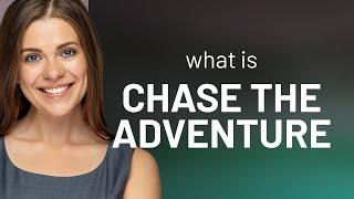 Chasing the Adventure: A Journey Through English