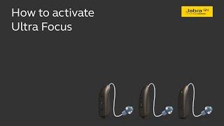 Jabra Enhance Pro PM - How to activate Ultra Focus