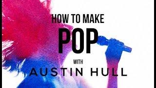 How To Make Pop with Austin Hull - Introduction and Playthrough