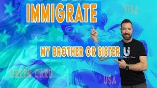 How to Immigrate your Brother or Sister to the United States - Immigration lawyer in California