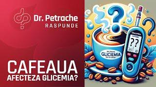 IMI CRESTE GLICEMIA DE LA CAFEA?